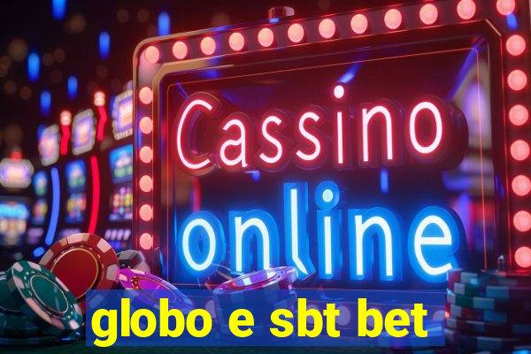 globo e sbt bet